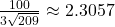 \frac{100}{3\sqrt{209}} \approx 2.3057